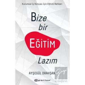 Bize Bir Eğitim Lazım