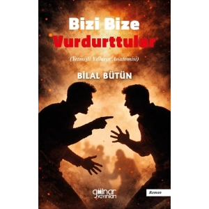 Bizi Bize Vurdurttular