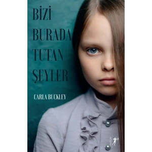 Bizi Burada Tutan Şeyler