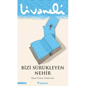 Bizi Sürükleyen Nehir