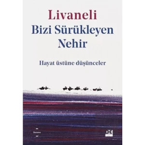 Bizi Sürükleyen Nehir