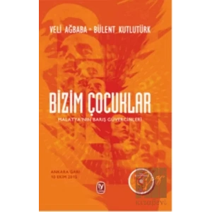 Bizim Çocuklar: Malatyanın Barış Güvercinleri