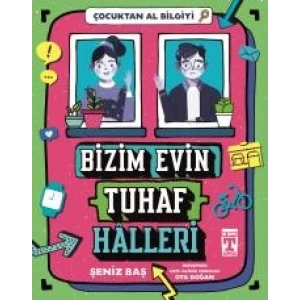 Bizim Evin Tuhaf Halleri - Çocuktan Al Bilgiyi