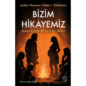 Bizim Hikayemiz – İnsan Evrimine Yeni Bir Bakış