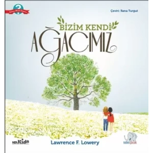 BİZİM KENDİ AĞACIMIZ - Our Very Own Tree