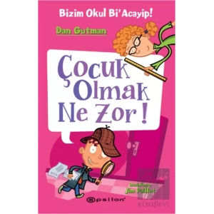Bizim Okul Biacayip - Çocuk Olmak Ne Zor!