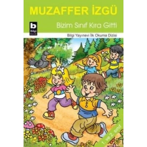 Bizim Sınıf Kıra Gitti