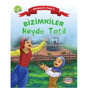 Bizimkiler Köyde Tatil