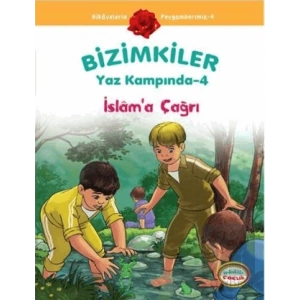 Bizimkiler Yaz Kampında 4 - İslam’a Çağrı