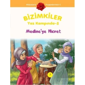 Bizimkiler Yaz Kampında 5 - Medine’ye Hicret