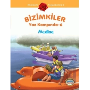 Bizimkiler Yaz Kampında 6 - Medine