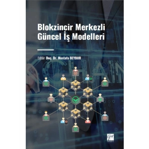 Blokzincir Merkezli Güncel İş Modelleri - Doç. Dr. Mustafa BEYBUR