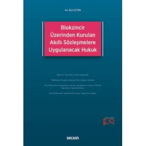 Blokzincir Üzerinden Kurulan Akıllı Sözleşmelere Uygulanacak Hukuk