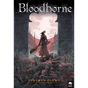 Bloodborne 1: Uykunun Ölümü