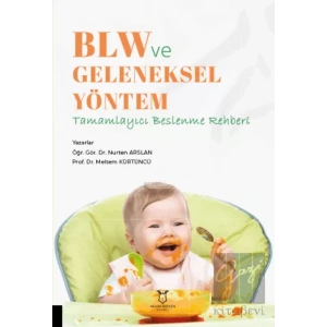 BLW ve Geleneksel Yöntem - Tamamlayıcı Beslenme Rehberi
