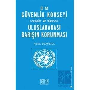 BM Güvenlik Konseyi ve Uluslararası Barışın Korunması