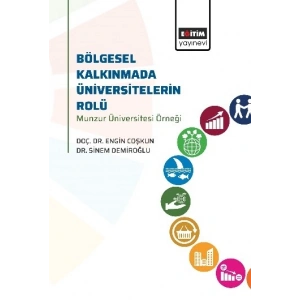 Bölgesel Kalkınmada Üniversitelerin Rolü: Munzur Üniversitesi Örneği