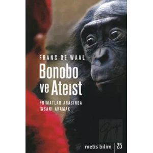 Metis Bilim 25: Bonobo ve Ateist: Primatlar Arasında İnsanı Anlamak