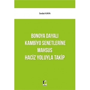 Bonoya Dayalı Kambiyo Senetlerine Mahsus Haciz Yoluyla Takip
