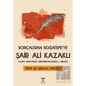 Borçalıdan Boğatepeye Şair Ali Kazaklı