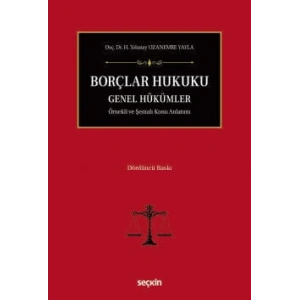 Borçlar Hukuku Genel Hükümler<br /> Örnekli ve Şemalı Konu Anlatımı