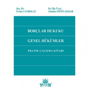 Borçlar Hukuku Genel Hükümler Pratik Çalışma Kitabı