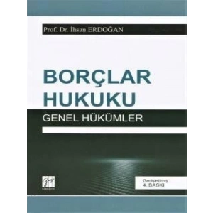 Borçlar Hukuku Genel Hükümler - Prof. Dr. İhsan Erdoğan