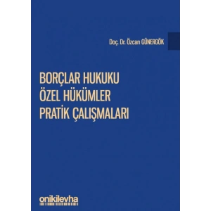 Borçlar Hukuku Özel Hükümler Pratik Çalışmaları