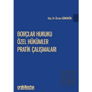 Borçlar Hukuku Özel Hükümler Pratik Çalışmaları