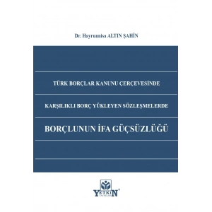 Borçlunun İfa Güçsüzlüğü