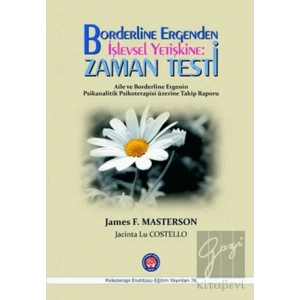 Borderline Ergenden İşlevsel Yetişkine: Zaman Testi