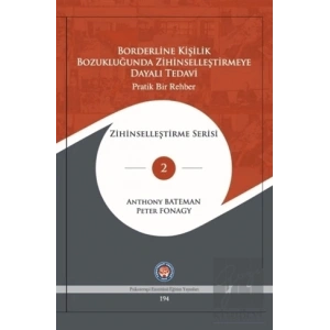 Borderline Kişilik Bozukluğunda Zihinselleştirmeye Dayalı Tedavi - Zihinleştirme Serisi 2