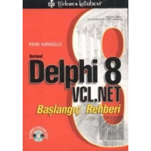 Borland Delphi 8 VCL.Net Başlangıç Rehberi