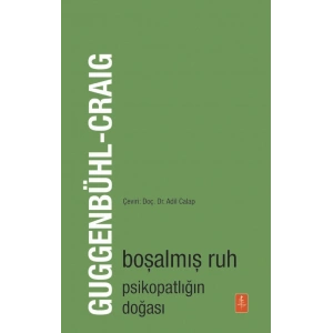 BOŞALMIŞ RUH - Psikopatlığın Doğası / The Emptied Soul - On the Nature of the Psychopath