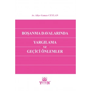 Boşanma Davalarında Yargılama ve Geçici Önlemler