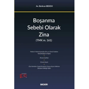 Boşanma Sebebi Olarak Zina (TMK m. 161)