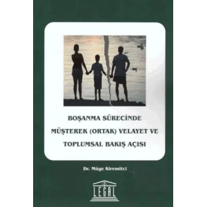 Boşanma Sürecinde Müşterek (Ortak) Velayet ve Toplumsal Bakış Açısı