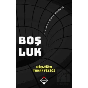 Boşluk: Hiçliğin Tuhaf Fiziği