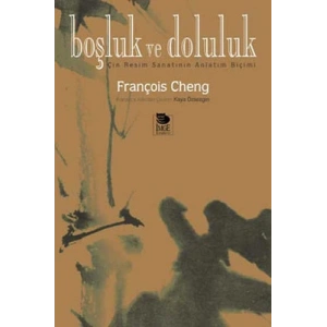 Boşluk ve Doluluk - Çin Resim Sanatının Anlatım Biçimi