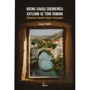 Bosna Savaşı Srebrenica Katliamı ve Türk Romanı