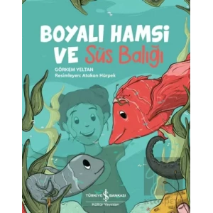 Boyalı Hamsi ve Süs Balığı