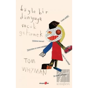 Böyle Bir Dünyaya Çocuk Getirmek