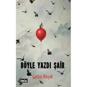Böyle Yazdı Şair