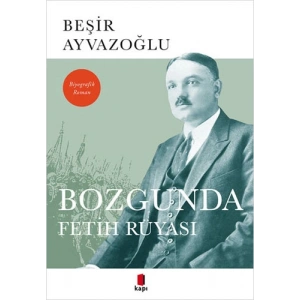Bozgunda Fetih Rüyası