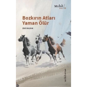 Bozkırın Atları Yaman Ölür