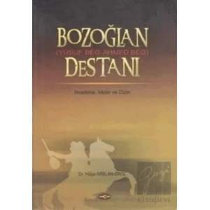 Bozoğlan Destanı (Yusuf Beg - Ahmed Beg)