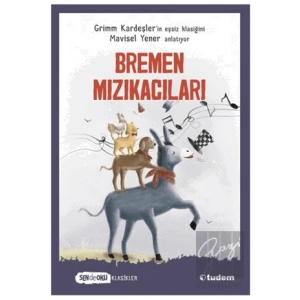 Bremen Mızıkacıları (Sen de Oku Klasikler)