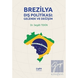Brezilya Dış Politikası: Gelenek ve Değişim
