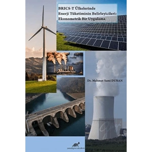 BRICS-T Ülkelerinde Enerji Tüketiminin Belirleyicileri: Ekonometrik Bir Uygulama