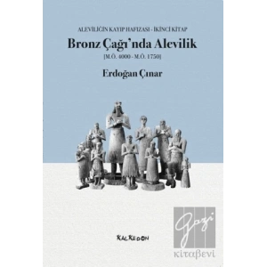 Bronz Çağı’nda Alevilik (M.Ö.4000-M.Ö.1750)